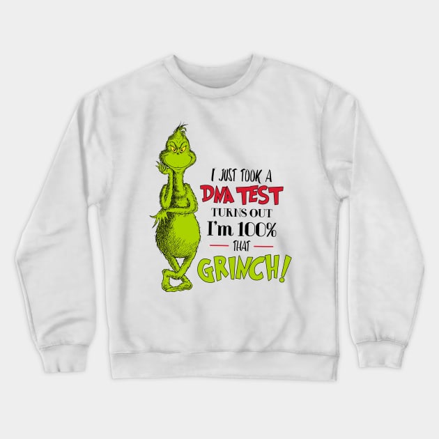 100% That Grinch Crewneck Sweatshirt by HilariousDelusions